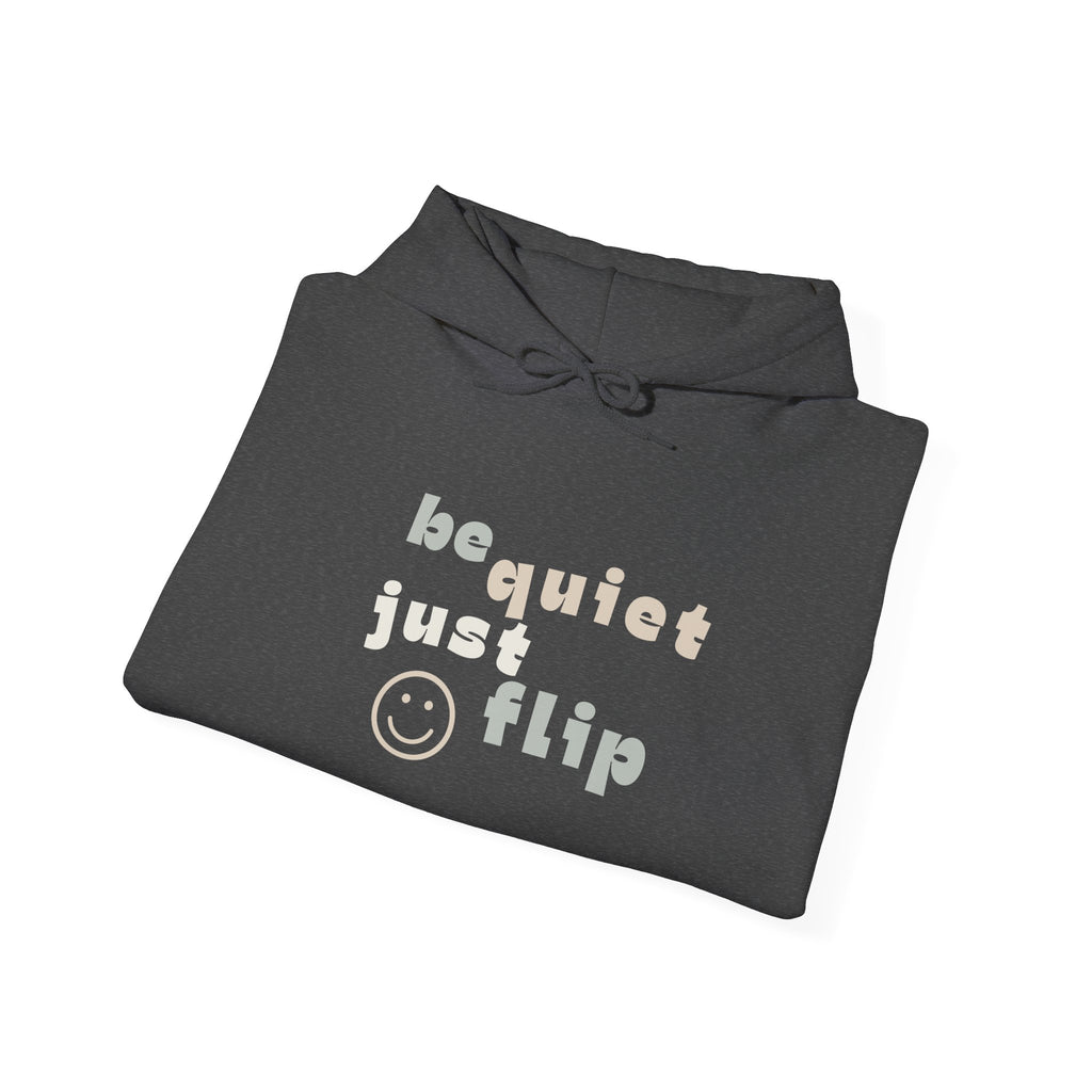 Be Quiet Just Flip Light Adult Hoodie